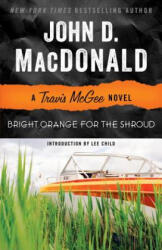 Bright Orange for the Shroud - John D. MacDonald (ISBN: 9780812983975)