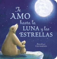 Te Amo Hasta La Luna Y Las Estrellas (ISBN: 9781664350908)
