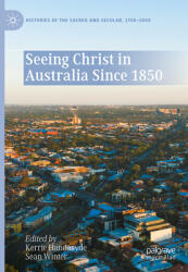 Seeing Christ in Australia Since 1850 (ISBN: 9783031656781)