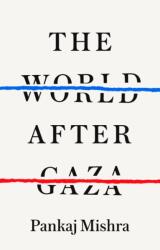 The World after Gaza - Pankaj Mishra (ISBN: 9781911717492)