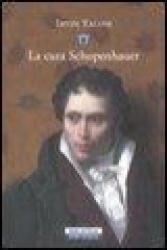 La cura Schopenhauer - Irvin D. Yalom, S. Prina (ISBN: 9788854503236)