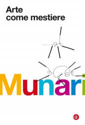 Arte come mestiere - Bruno Munari (ISBN: 9788858128756)