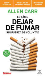 ES FACIL DEJAR DE FUMAR SIN FUERZA DE VOLUNTAD - Allen Carr (2023)