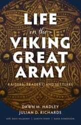 Life in the Viking Great Army Raiders, Traders, and Settlers (ISBN: 9780198848554)