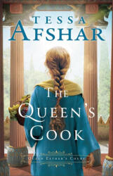 The Queen's Cook - Tessa Afshar (ISBN: 9780764243691)