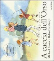 A caccia dell'Orso - Helen Oxenbury, Michael Rosen, C. Carminati (ISBN: 9788804655435)