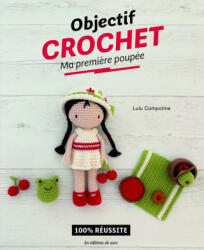 Objectif crochet : Ma première poupée - Lulu Compotine (2025)