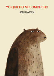 Yo quiero mi sombrero - JON KLASSEN (ISBN: 9788418133473)