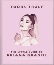 Yours Truly: Micul ghid pentru Ariana Grande (ISBN: 9781035422906)