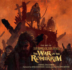 ART OF TLOR WAR OF THE ROHIRRIM - FALCONER DANIEL (2025)