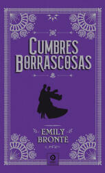 CUMBRES BORRASCOSAS - Emily Bronte (2019)