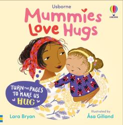 Mummies Love Hugs - Asa Gilland (ISBN: 9781835403426)