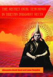 Secret Oral Teachings in Tibetan Buddhist Sects - Alexandra David-Neel (ISBN: 9780872860124)