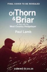 Of Thorn & Briar - Paul Lamb (ISBN: 9781398535039)