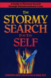 The Stormy Search for the Self - Christina Grof, Grof Stanislav (ISBN: 9780874776492)