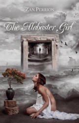The Alabaster Girl - Zan Perrion (ISBN: 9780992016609)
