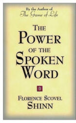 Power of the Spoken Word - Florence Scovel-Shinn, Christine Schneider (ISBN: 9780875162607)