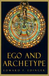 Ego and Archetype - Edward F. Edinger (ISBN: 9780877735762)