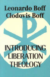 Introducing Liberation Theology - Leonardo Boff (ISBN: 9780883445501)