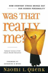 Was That Really Me? - Naomi L. Quenk (ISBN: 9780891061700)