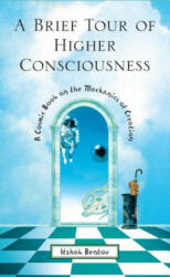 Brief Tour of Higher Consciousness - Itzhak Bentov (ISBN: 9780892818143)