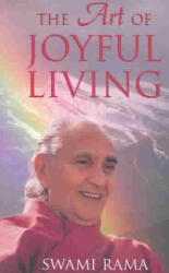 Art of Joyful Living - Swami Rama (ISBN: 9780893892364)