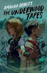 The Underwood Tapes - DeWitt, Amanda (ISBN: 9781682638354)