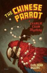 The Chinese Parrot - Earl Derr Biggers (ISBN: 9780897335782)