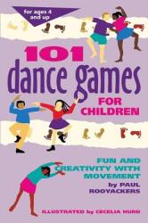 101 Dance Games for Children - Paul Rooyackers (ISBN: 9780897931717)