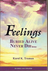 Feelings Buried Alive Never Die - Karol Kuhn Truman (ISBN: 9780911207026)