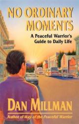 No Ordinary Moments - Dan Millman (ISBN: 9780915811403)