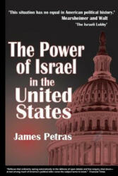 Power of Israel in the United States - James Petras (ISBN: 9780932863515)