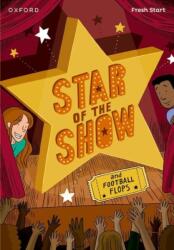 Read Write Inc. Fresh Start Readers: Book 6: Star of the Show & Football Flops (ISBN: 9781382053013)