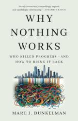 Why Nothing Works - DUNKELMAN MARC J (ISBN: 9781541700215)