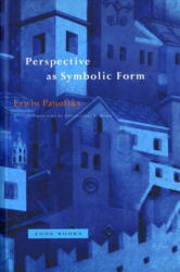 Perspectives as Symbolic Form - Erwin Panofsky (ISBN: 9780942299533)