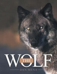 The Wolf - Dan Mena (ISBN: 9781665771634)