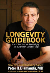 Longevity Guidebook - Peter H. Diamandis (ISBN: 9781636804279)