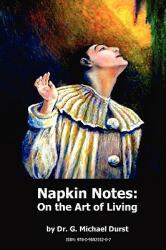 Napkin Notes: On the Art of Living (ISBN: 9780960255207)