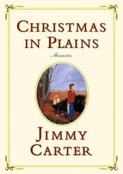 Christmas in Plains: Memories - Jimmy Carter, Amy Carter (ISBN: 9780743227155)