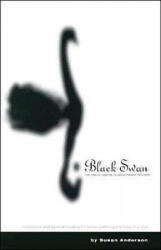 Black Swan: The Twelve Lessons of Abandonment Recovery: Featuring the Allegory of the Little Girl on the Rock (ISBN: 9780967375519)