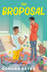 The Broposal - Reyes, Sonora (ISBN: 9781538766682)