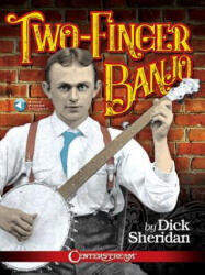 Two-Finger Banjo - Dick Sheridan (ISBN: 9781574243789)