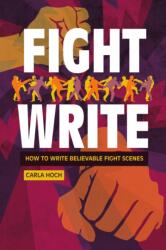 Fight Write - Carla Hoch (ISBN: 9781440300721)