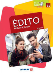 Edito B1 - édition 2018 - Livre + didierfle. app - Marion DUFOUR, Julie MAINGUET, Eugénie MOTTIRONI, Sergueï Opatski, Marion Perrard, Ghislaine TABAREAU (ISBN: 9782278111473)