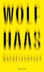 Wackelkontakt - Wolf Haas (ISBN: 9783446282728)
