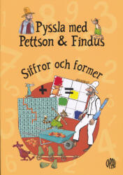 Sven Nordqvist: Sven Nordqvist: Pyssla med Pettson & Findus - Siffror och former (ISBN: 9789172265141)