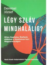 Légy szláv mindhalálig (ISBN: 9786155675829)