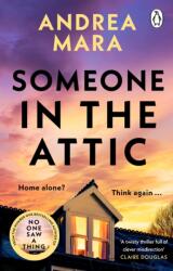 Someone in the Attic - Andrea Mara (ISBN: 9781804990797)