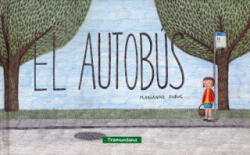 El autobús - Marianne Dubuc (ISBN: 9788494182587)