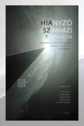 Hiányzó (színház)történetek (2025)